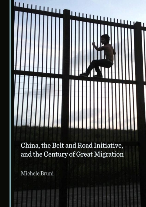 Cover image for book China, the Belt and Road Initiative, and the Century of Great Migration