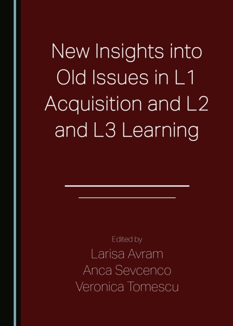 Cover image for book New Insights into Old Issues in L1 Acquisition and L2 and L3 Learning