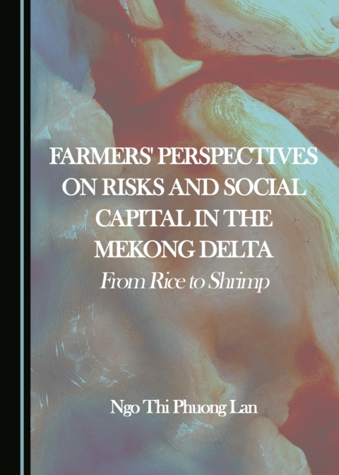 Cover image for book Farmers' Perspectives on Risks and Social Capital in the Mekong Delta