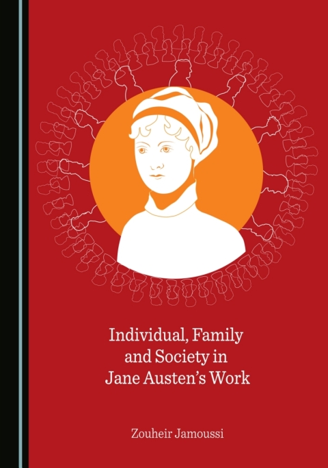 Cover image for book Individual, Family and Society in Jane Austen's Work