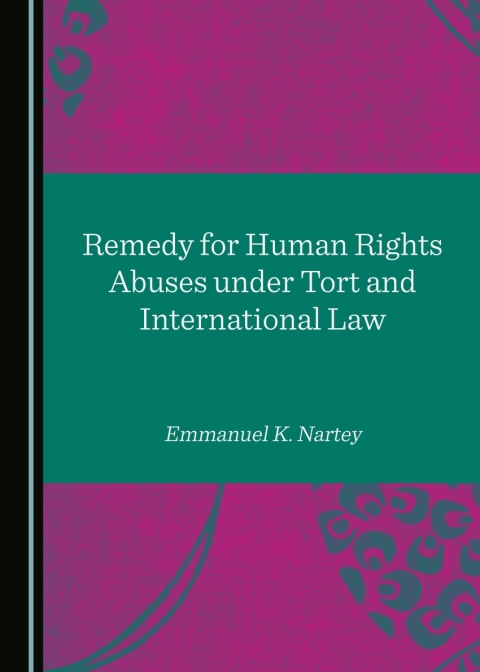 Cover image for book Remedy for Human Rights Abuses under Tort and International Law