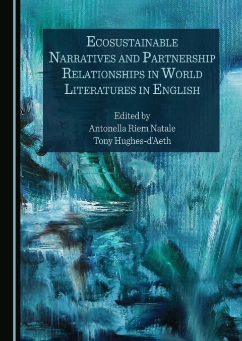 Cover image for book Ecosustainable Narratives and Partnership Relationships in World Literatures in English