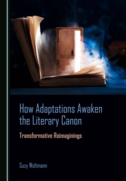 Cover image for book How Adaptations Awaken the Literary Canon