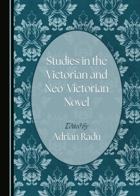 Cover image for book Studies in the Victorian and Neo-Victorian Novel