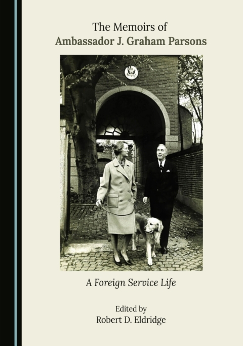 Cover image for book The Memoirs of Ambassador J. Graham Parsons