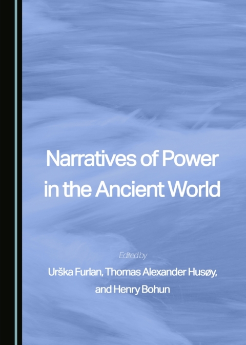 Cover image for book Narratives of Power in the Ancient World