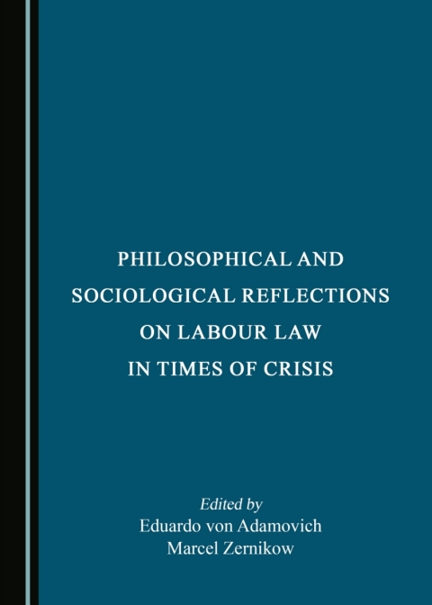 Cover image for book Philosophical and Sociological Reflections on Labour Law in Times of Crisis