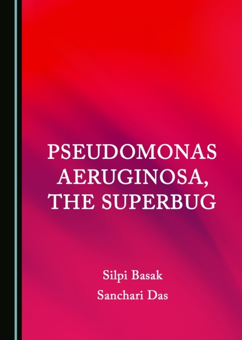 Cover image for book Pseudomonas aeruginosa, the Superbug
