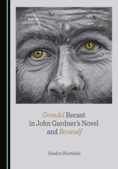 Cover image for book Grendel Recast in John Gardner's Novel and Beowulf