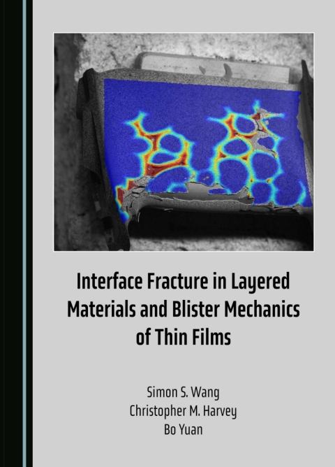 Cover image for book Interface Fracture in Layered Materials and Blister Mechanics of Thin Films
