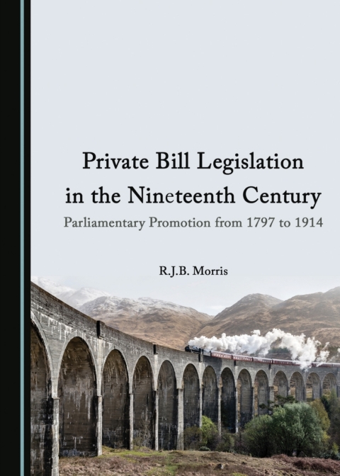 Cover image for book Private Bill Legislation in the Nineteenth Century