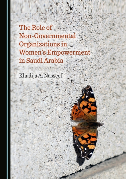 Cover image for book The Role of Non-Governmental Organizations in Women's Empowerment in Saudi Arabia