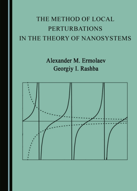Cover image for book The Method of Local Perturbations in the Theory of Nanosystems