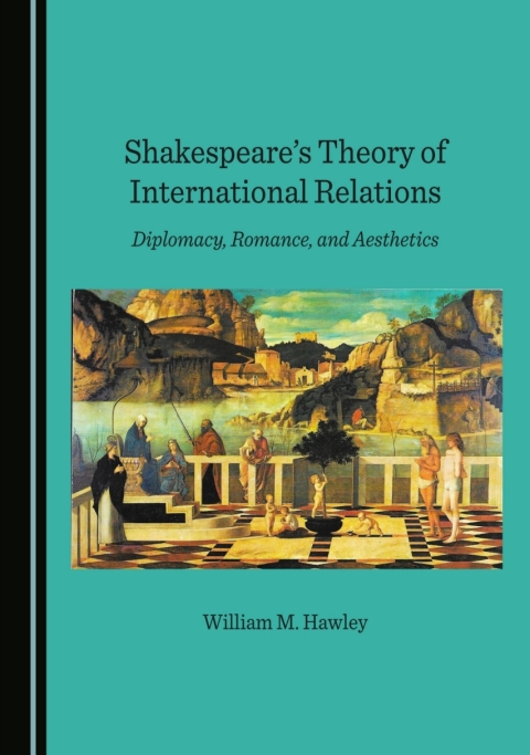 Cover image for book Shakespeare's Theory of International Relations