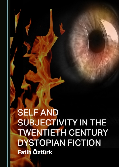 Cover image for book Self and Subjectivity in the Twentieth Century Dystopian Fiction