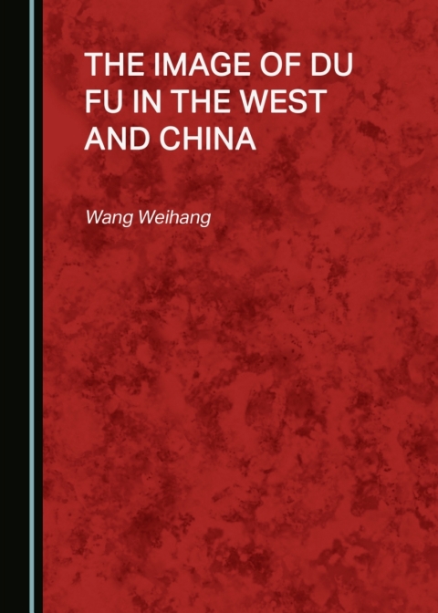 Cover image for book The Image of Du Fu in the West and China