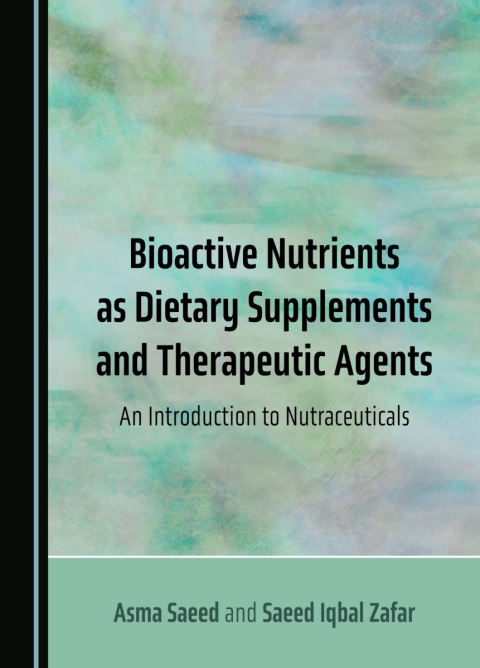 Cover image for book Bioactive Nutrients as Dietary Supplements and Therapeutic Agents