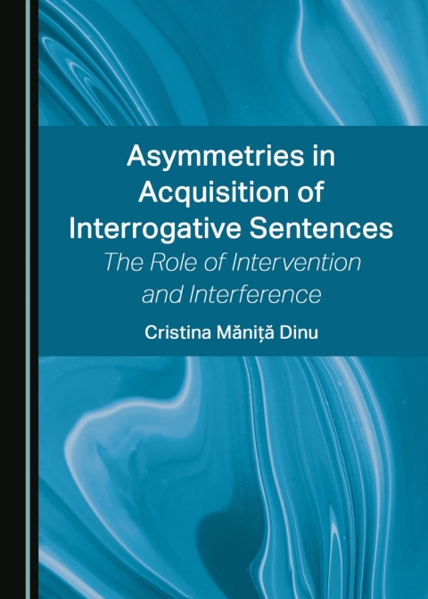 Cover image for book Asymmetries in Acquisition of Interrogative Sentences