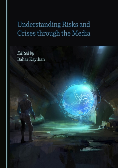 Cover image for book Understanding Risks and Crises through the Media