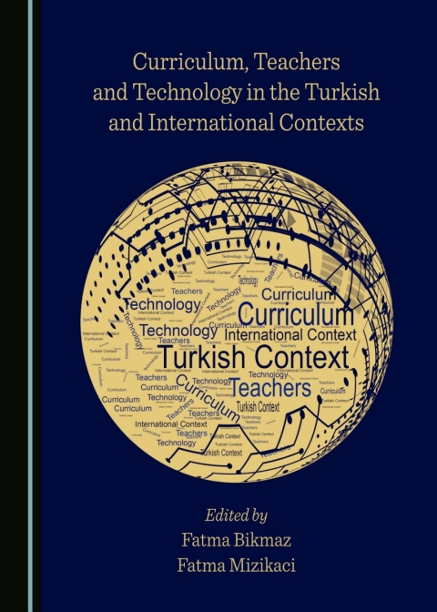 Cover image for book Curriculum, Teachers and Technology in the Turkish and International Contexts