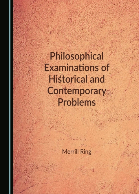 Cover image for book Philosophical Examinations of Historical and Contemporary Problems