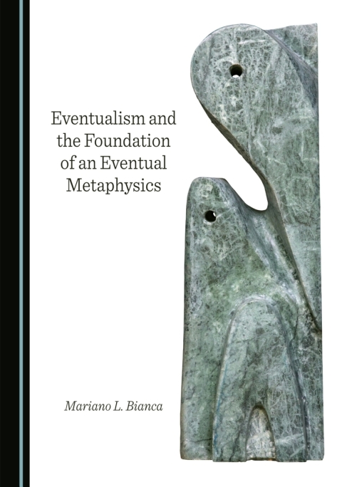 Cover image for book Eventualism and the Foundation of an Eventual Metaphysics