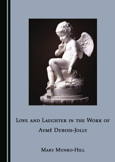 Cover image for book Love and Laughter in the Work of Aymé Dubois-Jolly