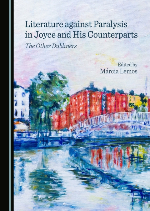 Cover image for book Literature against Paralysis in Joyce and His Counterparts