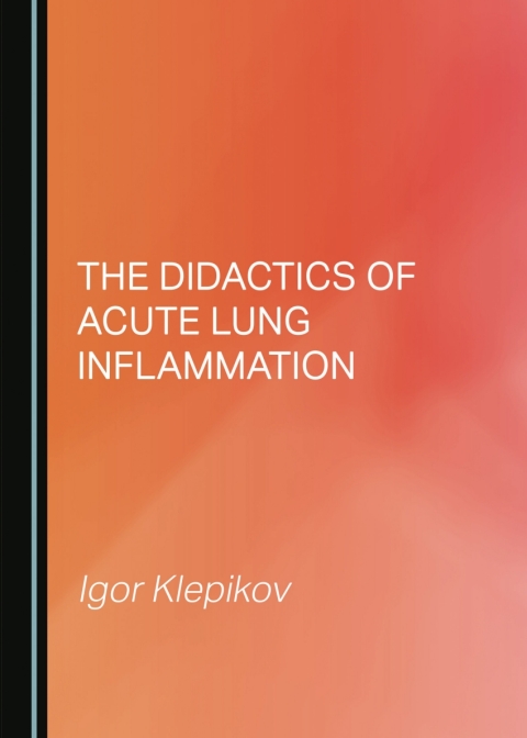 Cover image for book The Didactics of Acute Lung Inflammation