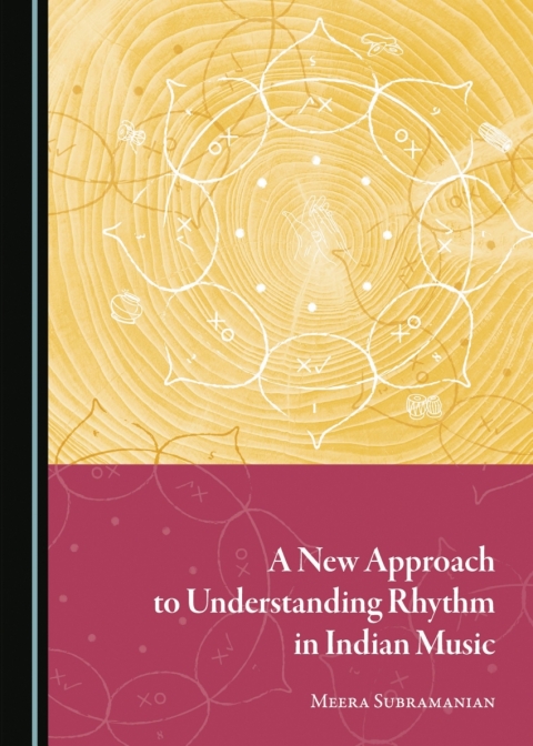 Cover image for book A New Approach to Understanding Rhythm in Indian Music