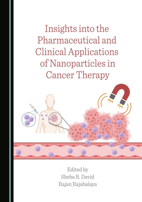 Cover image for book Insights into the Pharmaceutical and Clinical Applications of Nanoparticles in Cancer Therapy