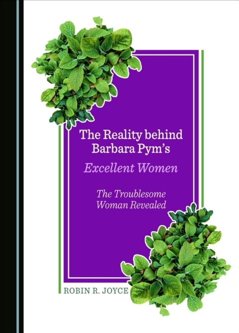 Cover image for book The Reality behind Barbara Pym's Excellent Women