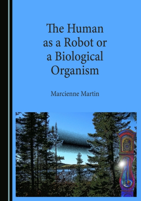 Cover image for book The Human as a Robot or a Biological Organism