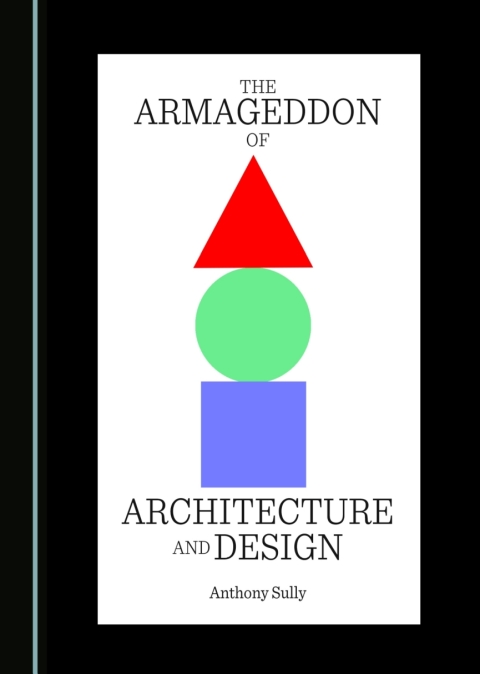 Cover image for book The Armageddon of Architecture and Design