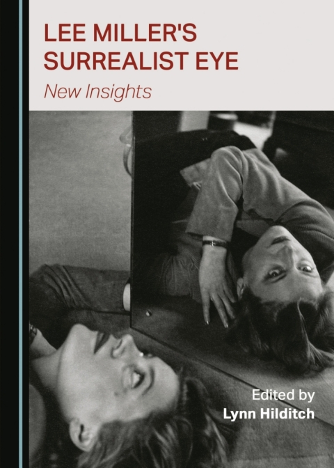 Cover image for book Lee Miller's Surrealist Eye