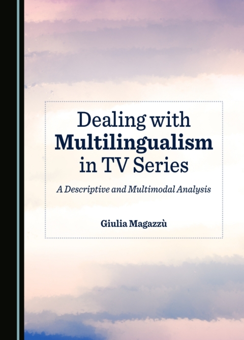 Cover image for book Dealing with Multilingualism in TV Series