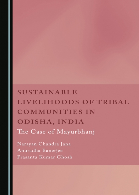 Cover image for book Sustainable Livelihoods of Tribal Communities in Odisha, India