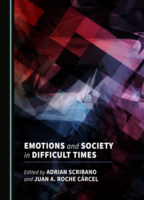 Cover image for book Emotions and Society in Difficult Times