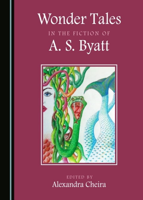 Cover image for book Wonder Tales in the Fiction of A. S. Byatt