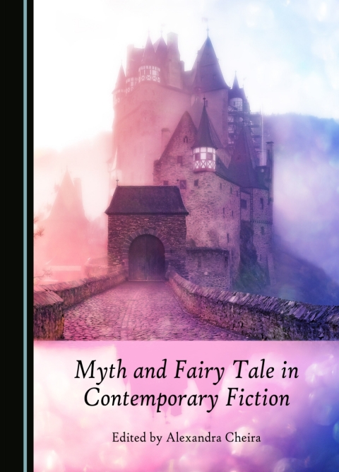 Cover image for book Myth and Fairy Tale in Contemporary Fiction