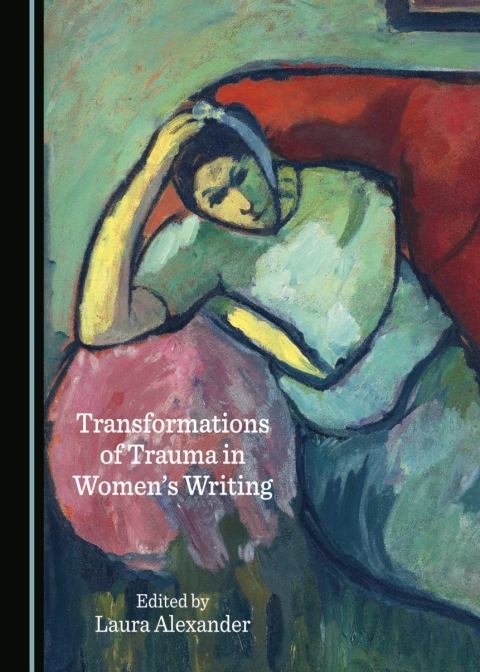 Cover image for book Transformations of Trauma in Women's Writing