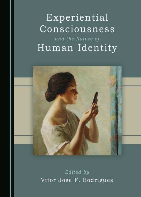 Cover image for book Experiential Consciousness and the Nature of Human Identity