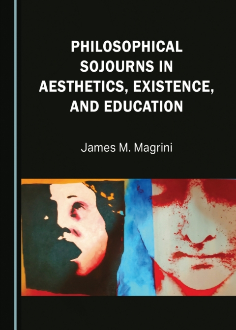Cover image for book Philosophical Sojourns in Aesthetics, Existence, and Education
