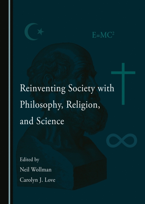 Cover image for book Reinventing Society with Philosophy, Religion, and Science