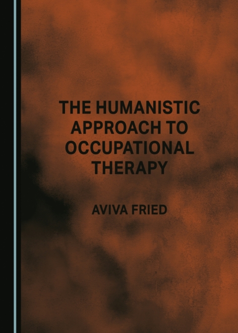 Cover image for book The Humanistic Approach to Occupational Therapy