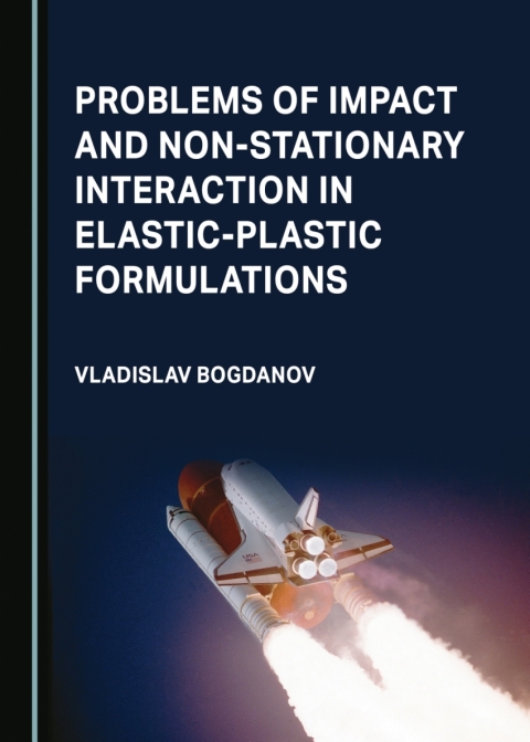 Cover image for book Problems of Impact and Non-Stationary Interaction in Elastic-Plastic Formulations