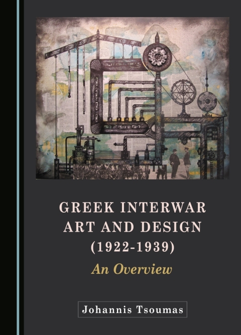 Cover image for book Greek Interwar Art and Design (1922-1939)