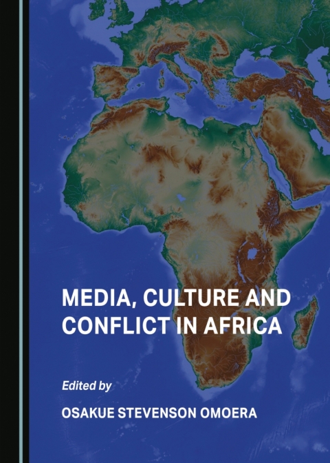 Cover image for book Media, Culture and Conflict in Africa