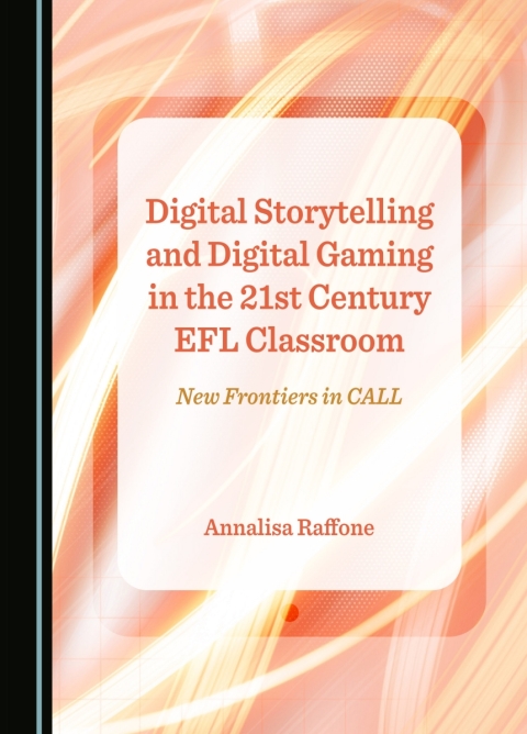 Cover image for book Digital Storytelling and Digital Gaming in the 21st Century EFL Classroom