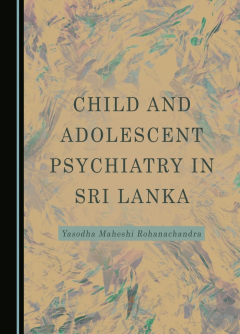 Cover image for book Child and Adolescent Psychiatry in Sri Lanka